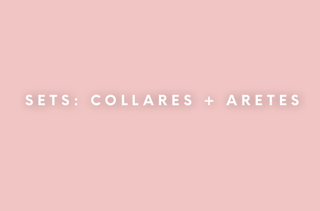 SETS: COLLAR + ARETES