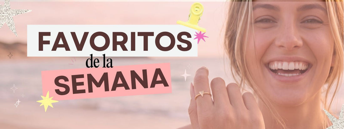 FAVORITOS DE LA SEMANA